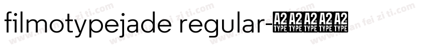 filmotypejade regular字体转换